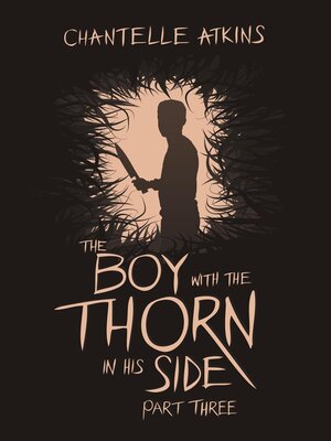 cover image of The Boy With the Thorn In His Side--Part Three
